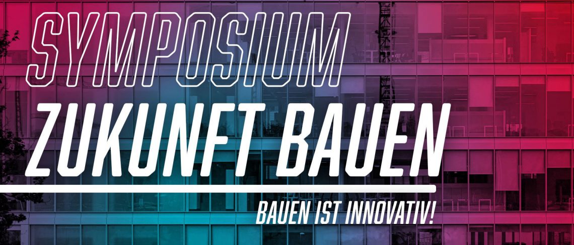 Pressemeldung: Symposium Zukunft Bauen